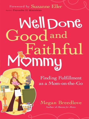 cover image of Well Done Good and Faithful Mommy